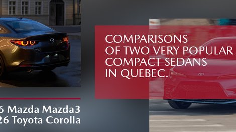 2026 Mazda3 vs 2026 Toyota Corolla: Which Compact Sedan Should You Choose on Montreal’s South Shore?
