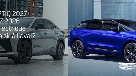 Cadillac OPTIQ 2027 vs Lexus RZ 2026 : quel VUS électrique de luxe choisir à Laval?