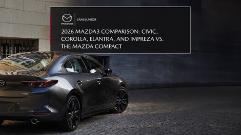 2026 Mazda3 Comparison: Civic, Corolla, Elantra and Impreza Face Mazda’s Compact Car