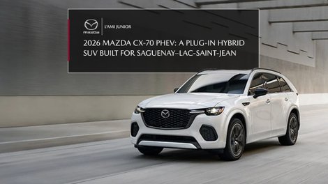 Mazda CX-70 PHEV 2026: A plug-in hybrid SUV built for Saguenay–Lac-Saint-Jean