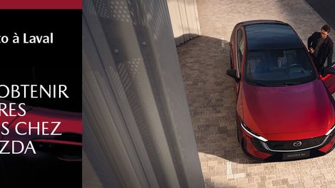 Financement auto à Laval : comment obtenir les meilleures conditions chez Léveillé Mazda