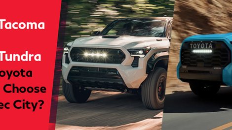 Toyota Tacoma or Toyota Tundra: Which Toyota Truck to Choose in Quebec City?